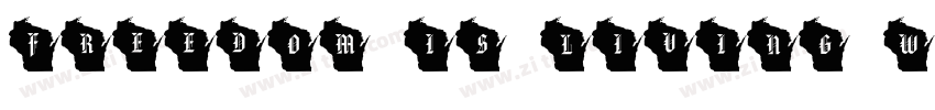 Freedom is living wi字体转换
